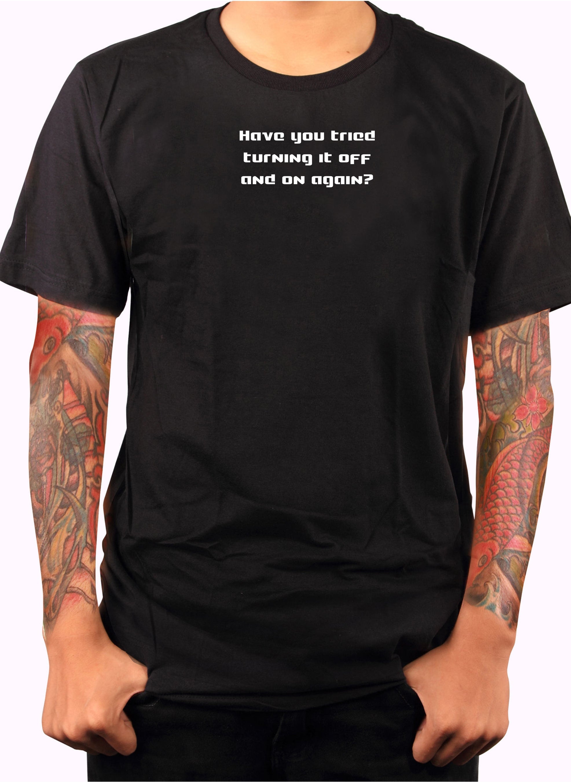 Have you tried turning it off and on again? T-Shirt