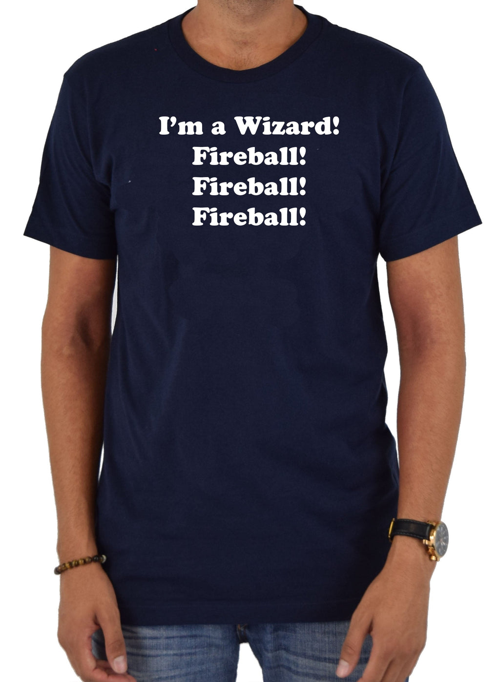 I'm a Wizard! Fireball! Fireball! Fireball! T-Shirt
