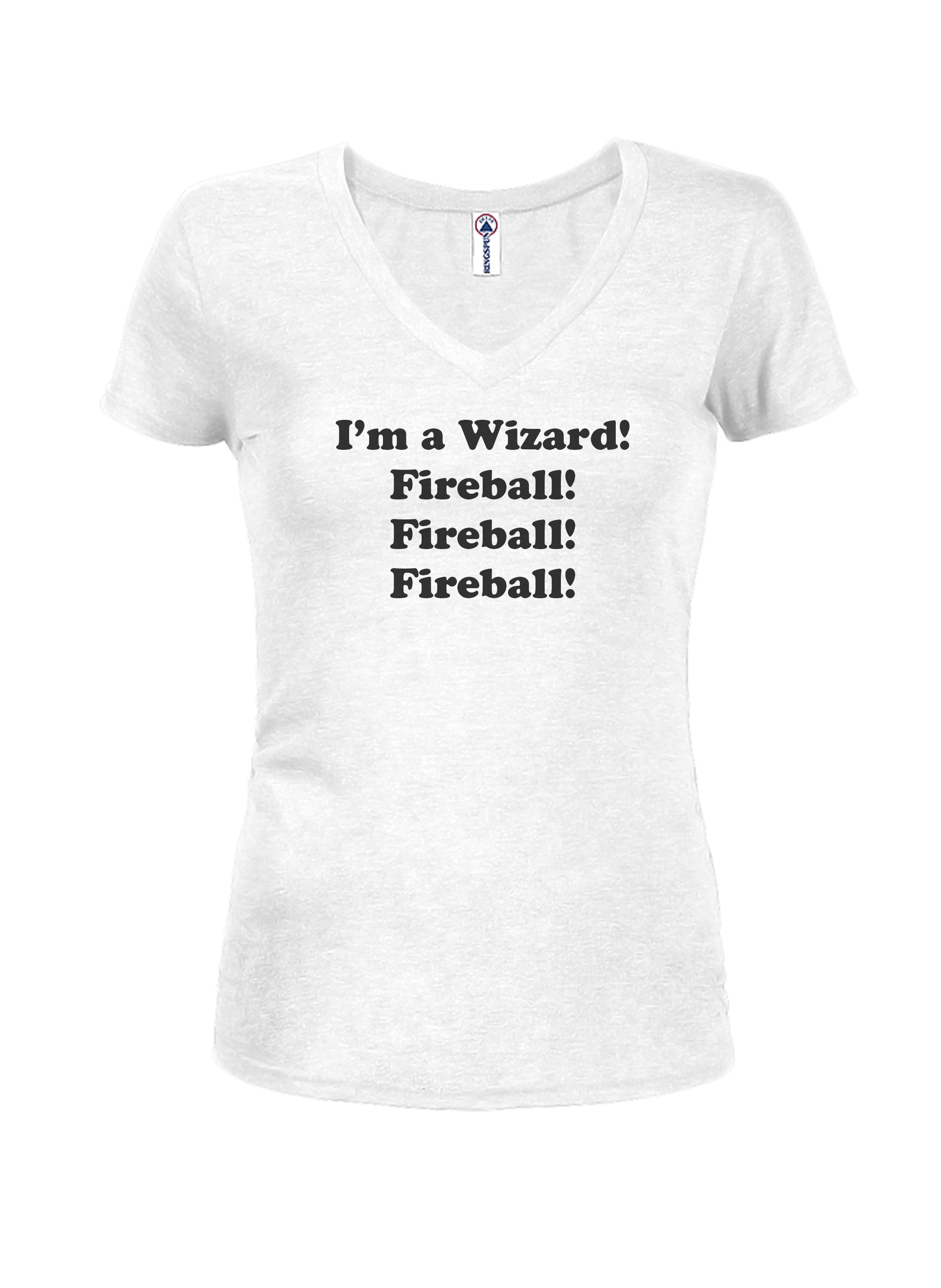 I'm a Wizard! Fireball! Fireball! Fireball! T-Shirt