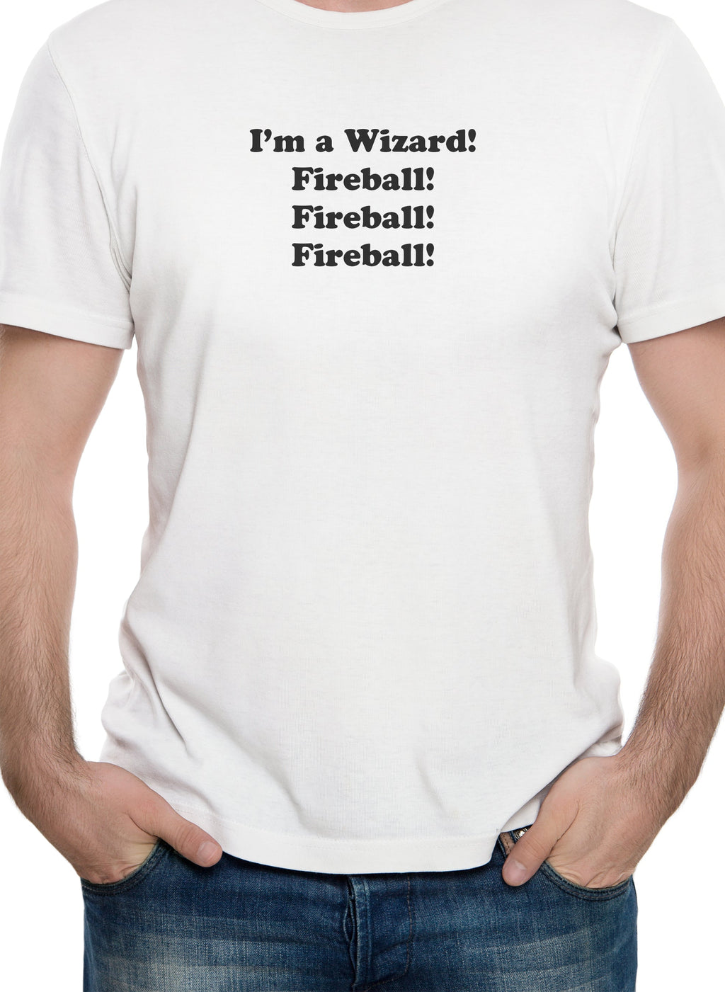 I'm a Wizard! Fireball! Fireball! Fireball! T-Shirt