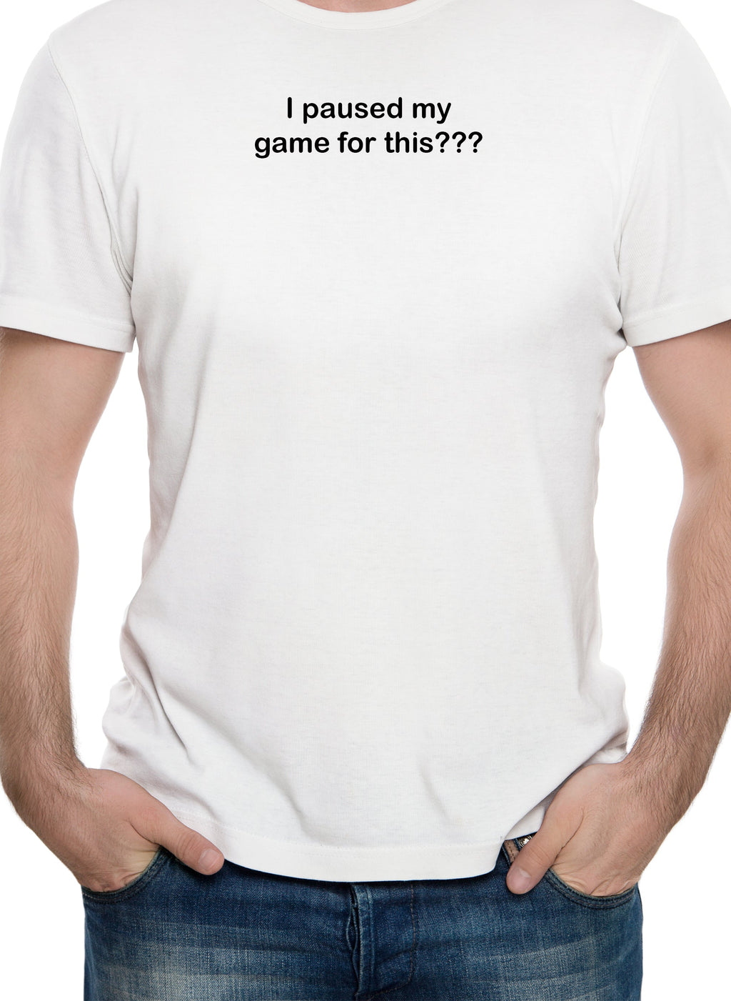 I paused my game for this??? T-Shirt